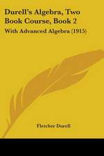 Durell's Algebra, Two Book Course, Book 2