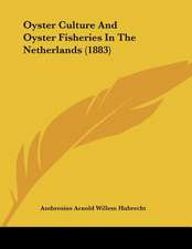 Oyster Culture And Oyster Fisheries In The Netherlands (1883)