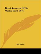 Reminiscences Of Sir Walter Scott (1871)