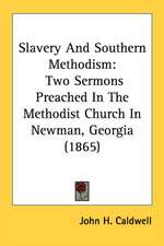 Slavery And Southern Methodism