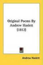 Original Poems By Andrew Haslett (1812)