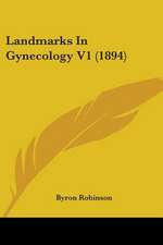 Landmarks In Gynecology V1 (1894)