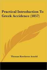 Practical Introduction To Greek Accidence (1857)