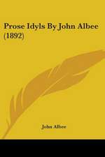 Prose Idyls By John Albee (1892)