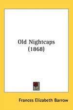 Old Nightcaps (1868)