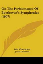 On The Performance Of Beethoven's Symphonies (1907)