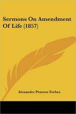 Sermons On Amendment Of Life (1857)