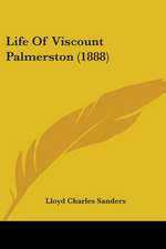 Life Of Viscount Palmerston (1888)