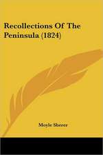 Recollections Of The Peninsula (1824)