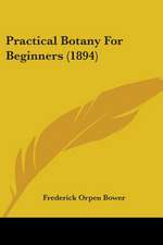 Practical Botany For Beginners (1894)