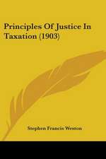 Principles Of Justice In Taxation (1903)