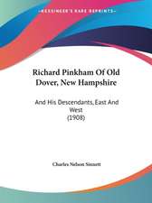 Richard Pinkham Of Old Dover, New Hampshire