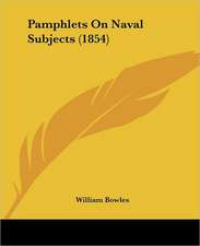 Pamphlets On Naval Subjects (1854)