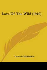 Love Of The Wild (1910)