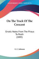 On The Track Of The Crescent