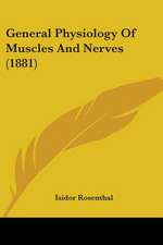 General Physiology Of Muscles And Nerves (1881)