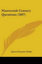 Nineteenth Century Questions (1897)