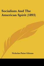 Socialism And The American Spirit (1893)