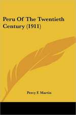 Peru Of The Twentieth Century (1911)