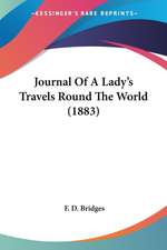 Journal Of A Lady's Travels Round The World (1883)