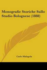 Monografie Storiche Sullo Studio Bolognese (1888)