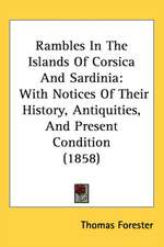 Rambles In The Islands Of Corsica And Sardinia