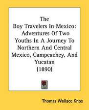 The Boy Travelers In Mexico