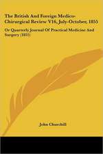 The British And Foreign Medico-Chirurgical Review V16, July-October, 1855