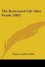 The Redeemed Life After Death (1905)