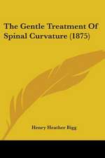 The Gentle Treatment Of Spinal Curvature (1875)