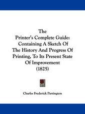 The Printer's Complete Guide