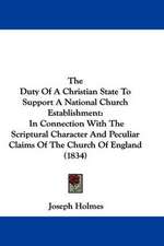 The Duty Of A Christian State To Support A National Church Establishment