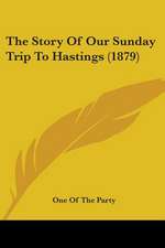 The Story Of Our Sunday Trip To Hastings (1879)