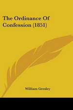 The Ordinance Of Confession (1851)