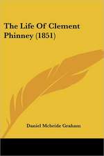 The Life Of Clement Phinney (1851)