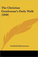 The Christian Gentleman's Daily Walk (1840)