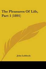 The Pleasures Of Life, Part 1 (1891)