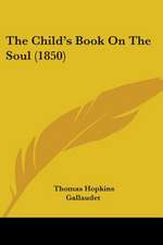 The Child's Book On The Soul (1850)