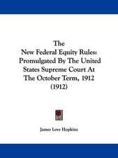 The New Federal Equity Rules