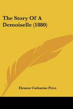 The Story Of A Demoiselle (1880)