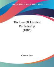 The Law Of Limited Partnership (1886)