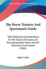 The Horse Trainers And Sportsman's Guide