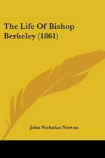 The Life Of Bishop Berkeley (1861)