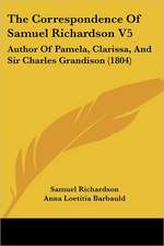 The Correspondence Of Samuel Richardson V5