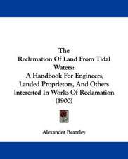 The Reclamation Of Land From Tidal Waters