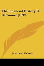 The Financial History Of Baltimore (1899)