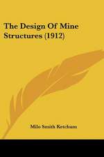 The Design Of Mine Structures (1912)