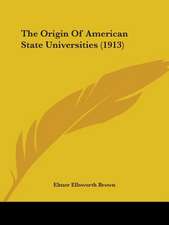 The Origin Of American State Universities (1913)