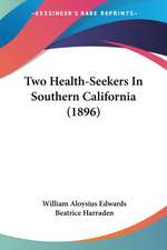 Two Health-Seekers In Southern California (1896)