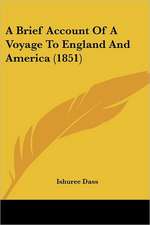 A Brief Account Of A Voyage To England And America (1851)